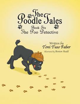 Paperback The Poodle Tales: Book Six: The Poo Detective Book