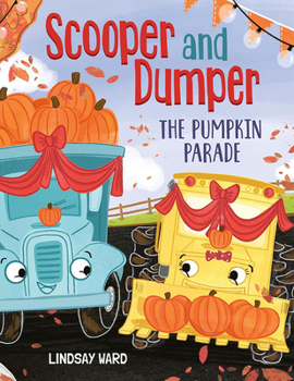 Hardcover Scooper and Dumper the Pumpkin Parade Book