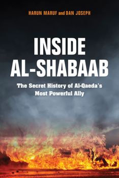 Paperback Inside Al-Shabaab: The Secret History of Al-Qaeda's Most Powerful Ally Book