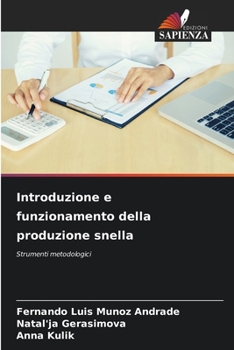 Introduzione e funzionamento della produzione snella: Strumenti metodologici
