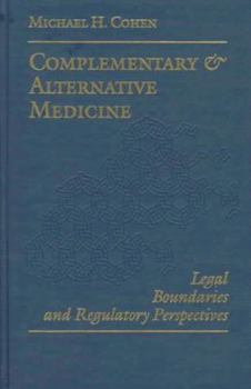 Hardcover Complementary and Alternative Medicine: Legal Boundaries and Regulatory Perspectives Book