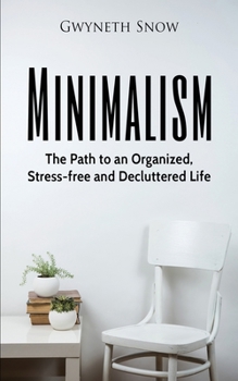 Paperback Minimalism: The Path to an Organized, Stress-free and Decluttered Life Book