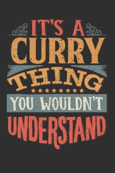 It's A Curry You Wouldn't Understand: Want To Create An Emotional Moment For The Curry Family? Show The Curry's You Care With This Personal Custom ... Surname Planner Calendar Notebook Journal