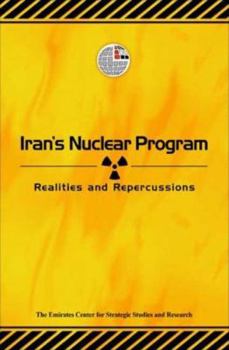 Hardcover Iran's Nuclear Program: Realities and Repercussions Book