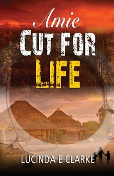 Paperback Amie Cut For Life: Amie in Africa Book