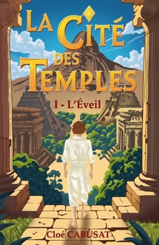 Paperback La Cité des Temples: Tome 1 - L'Eveil (French Edition) [French] Book