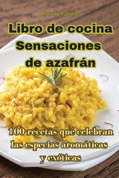 Paperback Libro de cocina Sensaciones de azafrán [Spanish] Book