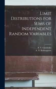 Hardcover Limit Distributions for Sums of Independent Random Variables Book