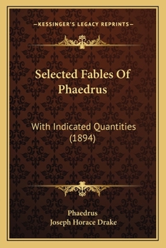 Paperback Selected Fables Of Phaedrus: With Indicated Quantities (1894) Book