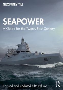 Paperback Seapower: A Guide for the Twenty-First Century Book