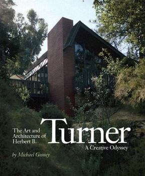 Hardcover The Art and Architecture of Herbert B. Turner: A Creative Odyssey Book
