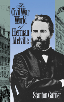 Hardcover Civil War World of Herman Melville Book