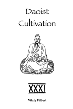 Daoist Cultivation, Book 31: Transmission of the Dao: The Zhongli–Lü Dialogue on Daoist Inner Alchemy