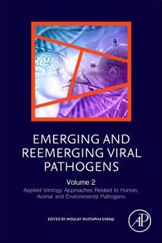 Paperback Emerging and Reemerging Viral Pathogens: Volume 2: Applied Virology Approaches Related to Human, Animal and Environmental Pathogens Book