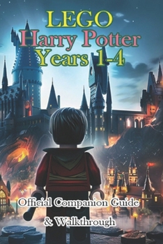 Paperback LEGO Harry Potter Years 1-4 Companion Guide & Tips & Strategy to WIN Book