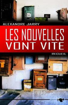 Paperback Les nouvelles vont vite [French] Book