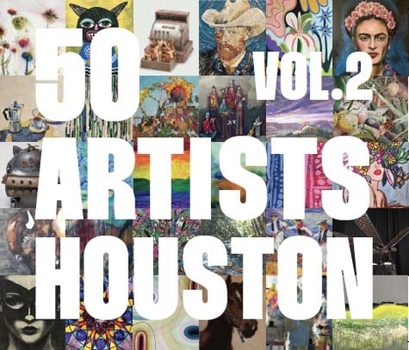 Hardcover 50 Artists: Houston Book