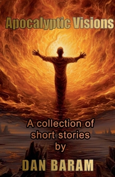 Paperback Apocalyptic Visions, a collection of short stories Book