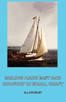 Paperback Sailing Made Easy and Comfort in Small Craft Book