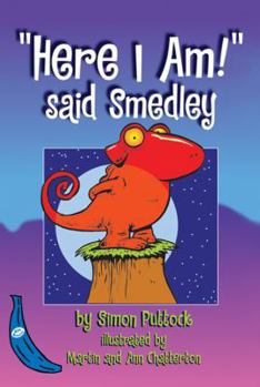 Paperback Here I Am! Said Smedley (Blue Bananas) Book