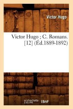 Paperback Victor Hugo C. Romans. [12] (Éd.1889-1892) [French] Book