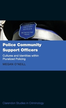 Hardcover Police Community Support Officers: Cultures and Identities Within Pluralised Policing Book