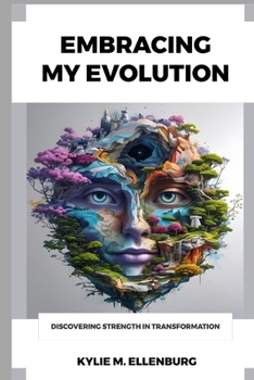 Paperback Embracing My Evolution: Discovering strength in transformation Book