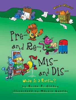 Paperback Pre- And Re-, Mis- And Dis-: What Is a Prefix? Book