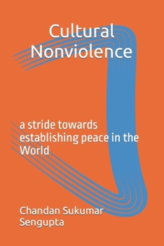 Paperback Cultural Nonviolence: a stride towards establishing peace in the World Book