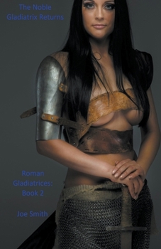 Paperback The Noble Gladiatrix Returns Book