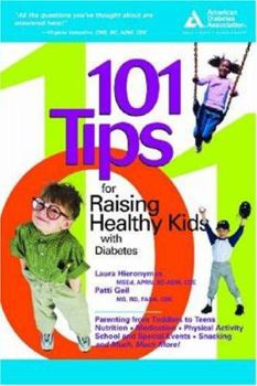 Paperback 101 Tips for Raising Healthy Kids with Diabetes Book