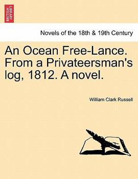 Paperback An Ocean Free-Lance. from a Privateersman's Log, 1812. a Novel. Book
