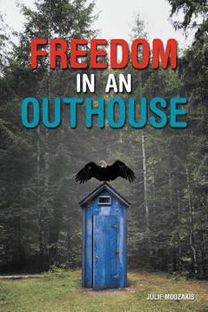 Paperback Freedom in an Outhouse Book