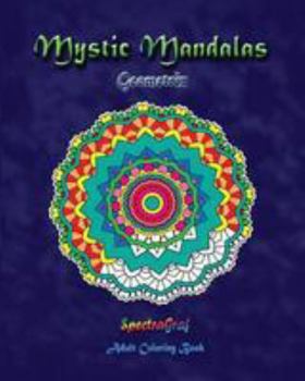 Paperback Mystic Mandalas: Geometrix: Adult Coloring Book