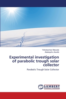 Paperback Experimental investigation of parabolic trough solar collector Book