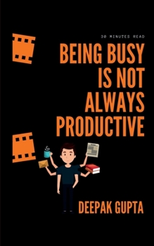 Paperback Being Busy Is Not Always Productive Book