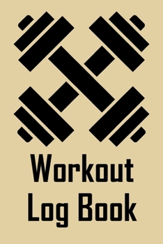 Paperback Workout Log Book: Daily Fitness Journal with One Rep Max and Treadmill Conversion Charts Book