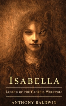 Isabella: Legend of the Georgia Werewolf