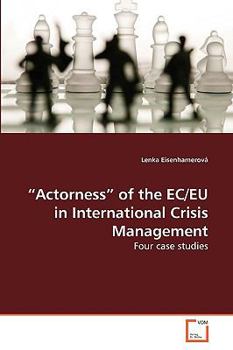 Paperback "Actorness" of the EC/EU in International Crisis Management Book