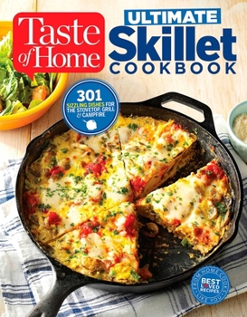 Paperback Taste of Home Ultimate Skillet Cookbook: From Cast-Iron Classics to Speedy Stovetop Suppers Turn Here for 325 Sensational Skillet Recipes Book