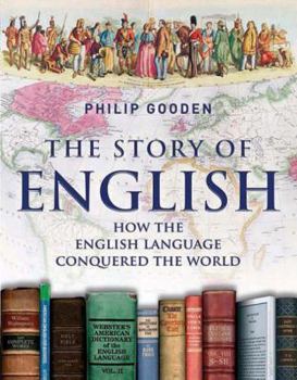 Hardcover The Story of English: How the English Language Conquered the World Book
