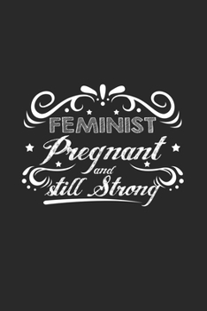 Feminist pregnant strong: 6x9 Feminism  | blank with numbers paper | notebook | notes
