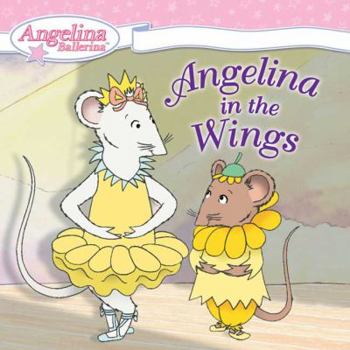 Angelina in the Wings - Book  of the Angelina Ballerina
