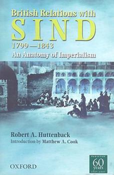 Hardcover British Relations with Sind 1799-1843: An Anatomy of Imperialism Book