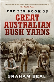 Paperback The Big Book of Great Australian Bush Yarns Book