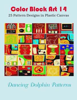 Paperback Color Block Art 14: 25 Pattern Designs in Plastic Canvas Book