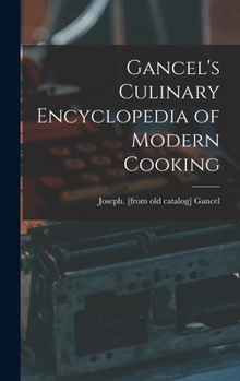 Hardcover Gancel's Culinary Encyclopedia of Modern Cooking Book