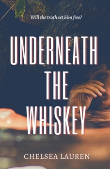 Paperback Underneath the Whiskey Book