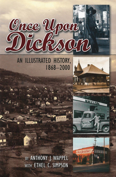 Hardcover Once Upon Dickson: An Illustrated History, 1868-2000 Book