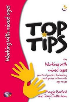 Paperback Top Tips on Leading Small Groups for Mixed Ages. Maggie Barfield and Terry Clutterham Book